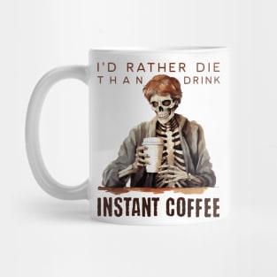 Funny Skeleton with Coffee, Dark Sarcastic Humor Mug